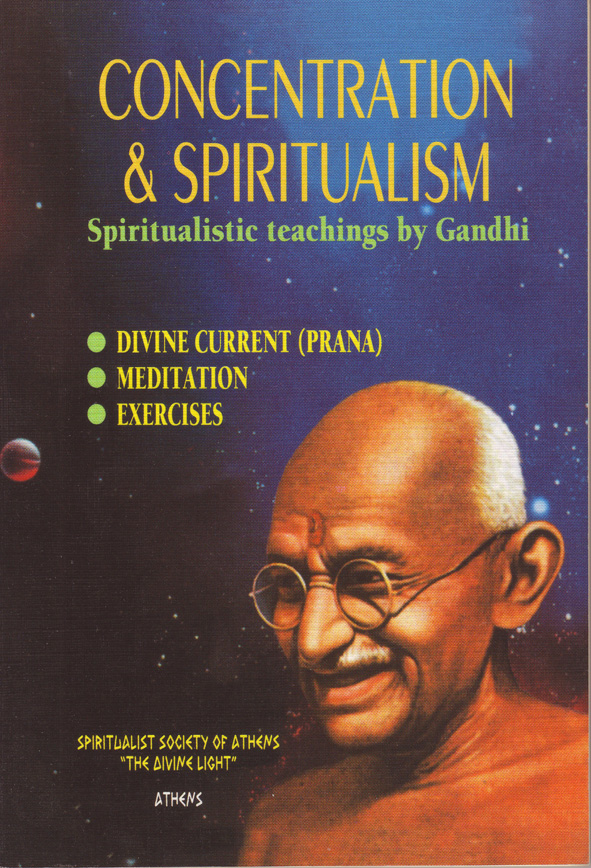Gandhi CONCENTRATION AND SPIRITUALISM